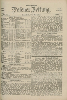 Posener Zeitung. Jg.88, Nr. 834 (26 November 1881) - Abend=Ausgabe.