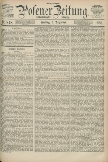 Posener Zeitung. Jg.88, Nr. 848 (2 Dezember 1881) - Mittag=Ausgabe.