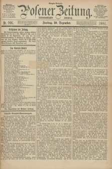 Posener Zeitung. Jg.88, Nr. 916 (30 Dezember 1881) - Morgen=Ausgabe.