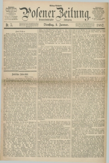 Posener Zeitung. Jg.89, Nr. 5 (3 Januar 1882) - Mittag=Ausgabe.