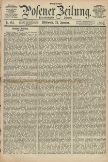 Posener Zeitung. Jg.89, Nr. 62 (25 Januar 1882) - Mittag=Ausgabe.