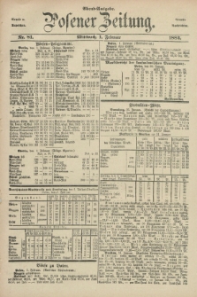 Posener Zeitung. Jg.89, Nr. 81 (1 Februar 1882) - Abend=Ausgabe.
