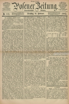 Posener Zeitung. Jg.89, Nr. 112 (14 Februar 1882) - Morgen=Ausgabe.