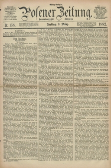 Posener Zeitung. Jg.89, Nr. 158 (3 März 1882) - Mittag=Ausgabe.