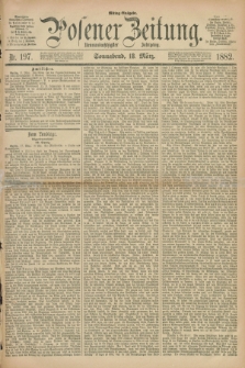 Posener Zeitung. Jg.89, Nr. 197 (18 März 1882) - Mittag=Ausgabe.