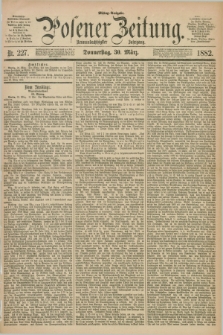 Posener Zeitung. Jg.89, Nr. 227 (30 März 1882) - Mittag=Ausgabe.