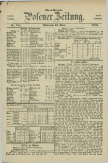 Posener Zeitung. Jg.89, Nr. 258 (12 April 1882) - Abend=Ausgabe.