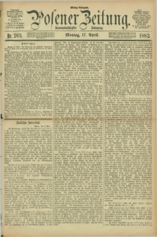 Posener Zeitung. Jg.89, Nr. 269 (17 April 1882) - Mittag=Ausgabe.