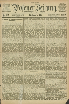 Posener Zeitung. Jg.89, Nr. 307 (2 Mai 1882) - Morgen=Ausgabe.