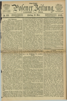 Posener Zeitung. Jg.89, Nr. 331 (12 Mai 1882) - Morgen=Ausgabe.