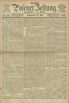 Posener Zeitung. Jg.89, Nr. 349 (20 Mai 1882) - Morgen=Ausgabe.