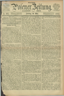 Posener Zeitung. Jg.89, Nr. 365 (26 Mai 1882) - Mittag=Ausgabe.