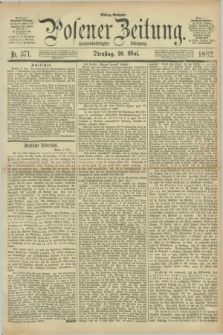 Posener Zeitung. Jg.89, Nr. 371 (30 Mai 1882) - Mittag=Ausgabe.