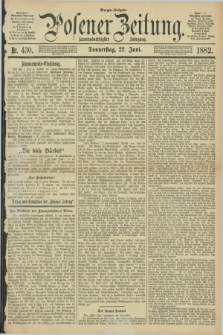Posener Zeitung. Jg.89, Nr. 430 (22 Juni 1882) - Morgen=Ausgabe.