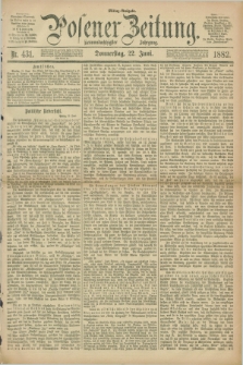 Posener Zeitung. Jg.89, Nr. 431 (22 Juni 1882) - Mittag=Ausgabe.