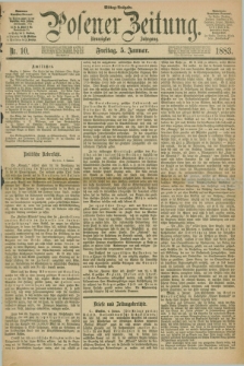 Posener Zeitung. Jg.90, Nr. 10 (5 Januar 1883) - Mittag=Ausgabe.