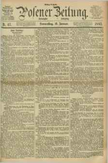Posener Zeitung. Jg.90, Nr. 43 (18 Januar 1883) - Mittag=Ausgabe.