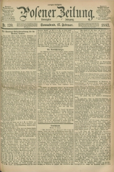 Posener Zeitung. Jg.90, Nr. 120 (17 Februar 1883) - Morgen=Ausgabe.