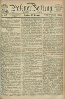 Posener Zeitung. Jg.90, Nr. 127 (20 Februar 1883) - Mittag=Ausgabe.