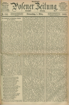 Posener Zeitung. Jg.90, Nr. 152 (1 März 1883) - Abend=Ausgabe.