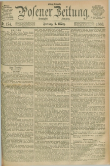 Posener Zeitung. Jg.90, Nr. 154 (2 März 1883) - Mittag=Ausgabe.