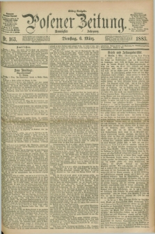 Posener Zeitung. Jg.90, Nr. 163 (6 März 1883) - Mittag=Ausgabe.