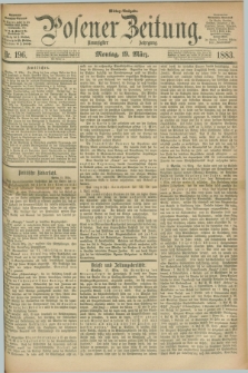 Posener Zeitung. Jg.90, Nr. 196 (19 März 1883) - Mittag=Ausgabe.