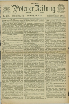 Posener Zeitung. Jg.90, Nr. 253 (11 April 1883) - Mittag=Ausgabe.