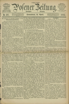 Posener Zeitung. Jg.90, Nr. 261 (14 April 1883) - Morgen=Ausgabe.