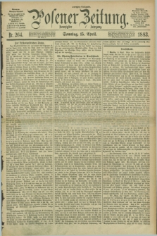 Posener Zeitung. Jg.90, Nr. 264 (15 April 1883) - Morgen=Ausgabe. + dod.