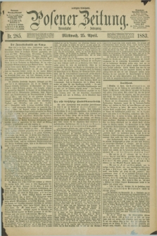 Posener Zeitung. Jg.90, Nr. 285 (25 April 1883) - Morgen=Ausgabe.