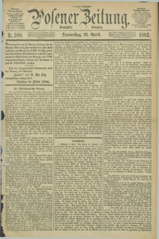 Posener Zeitung. Jg.90, Nr. 288 (26 April 1883) - Morgen=Ausgabe.