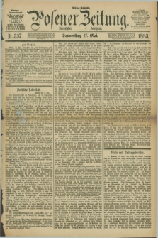 Posener Zeitung. Jg.90, Nr. 337 (17 Mai 1883) - Mittag=Ausgabe.