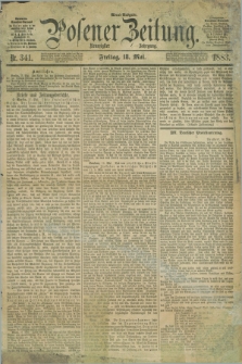 Posener Zeitung. Jg.90, Nr. 341 (18 Mai 1883) - Abend=Ausgabe.