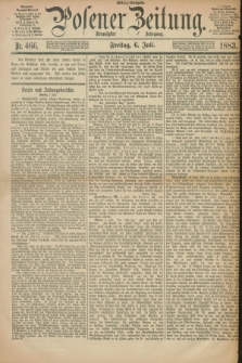 Posener Zeitung. Jg.90, Nr. 466 (6 Juli 1883) - Mittag=Ausgabe.