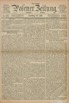 Posener Zeitung. Jg.90, Nr. 475 (10 Juli 1883) - Mittag=Ausgabe.