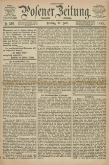 Posener Zeitung. Jg.90, Nr. 519 (27 Juli 1883) - Morgen=Ausgabe.