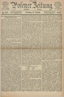 Posener Zeitung. Jg.90, Nr. 564 (14 August 1883) - Morgen=Ausgabe.
