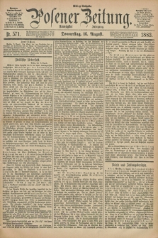 Posener Zeitung. Jg.90, Nr. 571 (16 August 1883) - Mittag=Ausgabe.