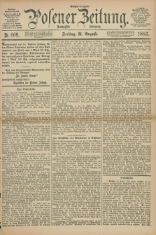 Posener Zeitung. Jg.90, Nr. 609 (31 August 1883) - Morgen=Ausgabe.