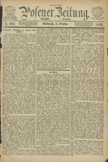 Posener Zeitung. Jg.90, Nr. 693 (3 Okober 1883) - Morgen=Ausgabe.