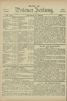 Posener Zeitung. Jg.90, Nr. 704 (6 Oktober 1883) - Abend=Ausgabe.