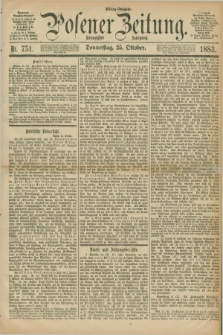 Posener Zeitung. Jg.90, Nr. 751 (25 Oktober 1883) - Mittag=Ausgabe.