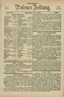 Posener Zeitung. Jg.90, Nr. 752 (25 Oktober 1883) - Abend=Ausgabe.