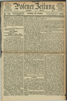 Posener Zeitung. Jg.90, Nr. 762 (30 Oktober 1883) - Morgen=Ausgabe.