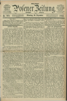 Posener Zeitung. Jg.90, Nr. 868 (10 Dezember 1883) - Mittag=Ausgabe.