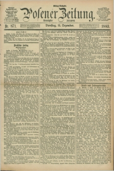 Posener Zeitung. Jg.90, Nr. 871 (11 Dezember 1883) - Mittag=Ausgabe.