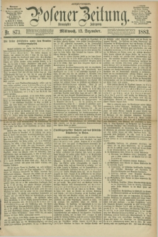 Posener Zeitung. Jg.90, Nr. 873 (12 Dezember 1883) - Morgen=Ausgabe.