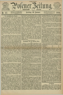 Posener Zeitung. Jg.91, Nr. 43 (18 Januar 1884) - Morgen=Ausgabe.
