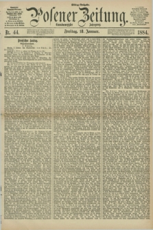 Posener Zeitung. Jg.91, Nr. 44 (18 Januar 1884) - Mittag=Ausgabe.